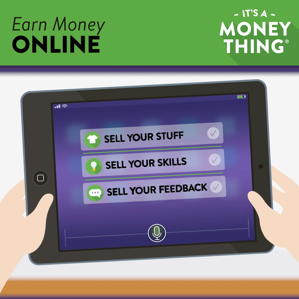 Earn Money Online: A quick web search will turn up dozens of ways to earn money online.