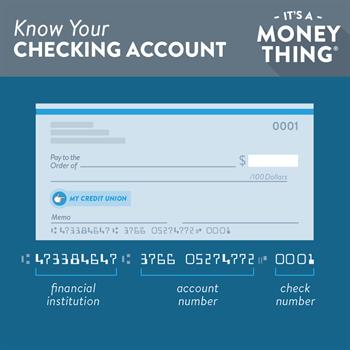 Know your checking account: The numbers across the bottom of a check are significant. They are the bank routing number, your account number, and the check number