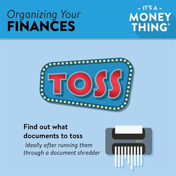 Organizing Your Finances: Documents that can be tossed should be shredded if they include any personal information