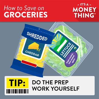 Save on Groceries: Do the Prep Work Yourself
