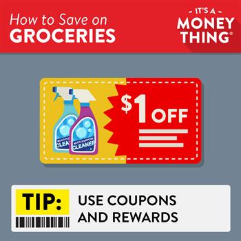 Save on Groceries: Use Coupons and Rewards
